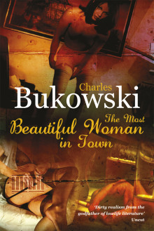 Самая красивая женщина в городе - Чарльз Буковски